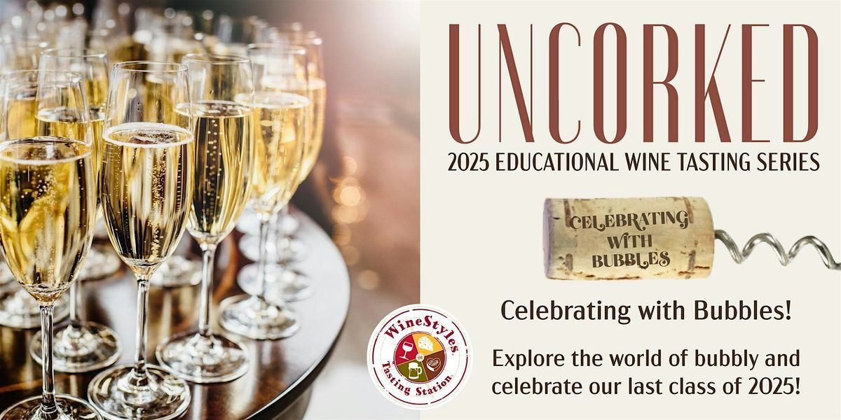 Uncork the Bubbles: A Sparkling Wine Education Class \u2728