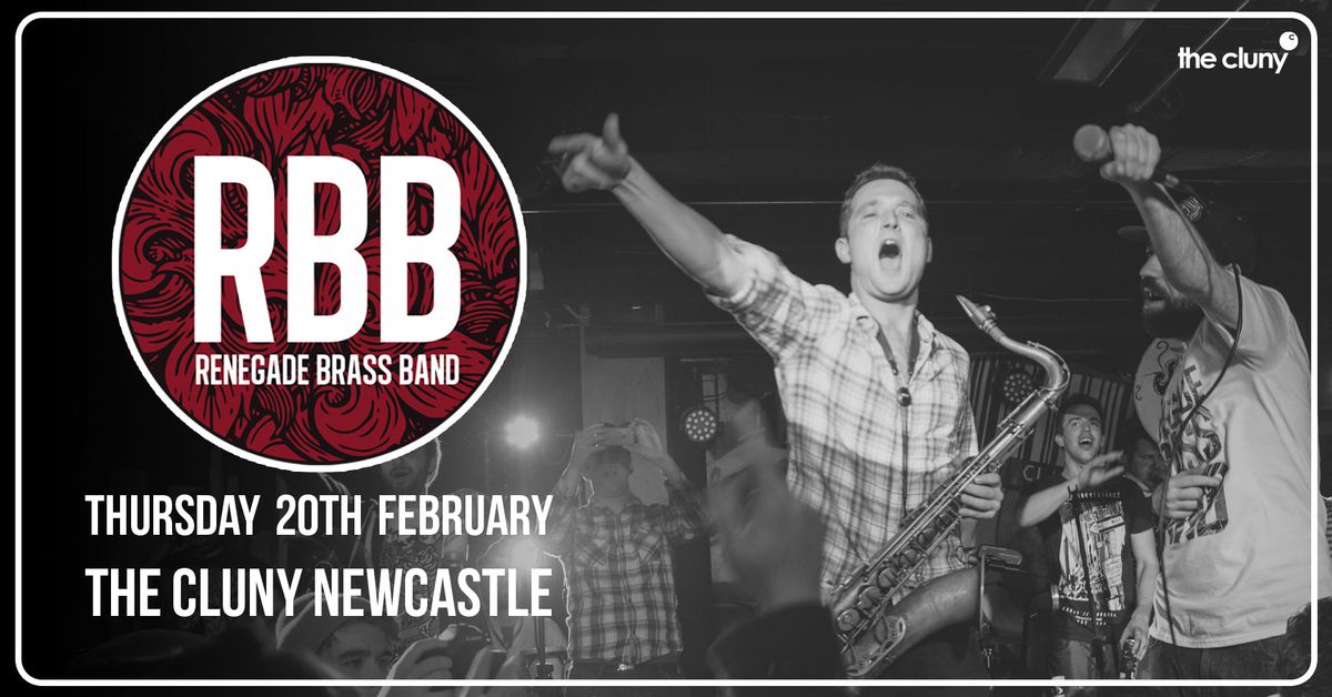 RENEGADE BRASS BAND \/\/ The Cluny Newcastle