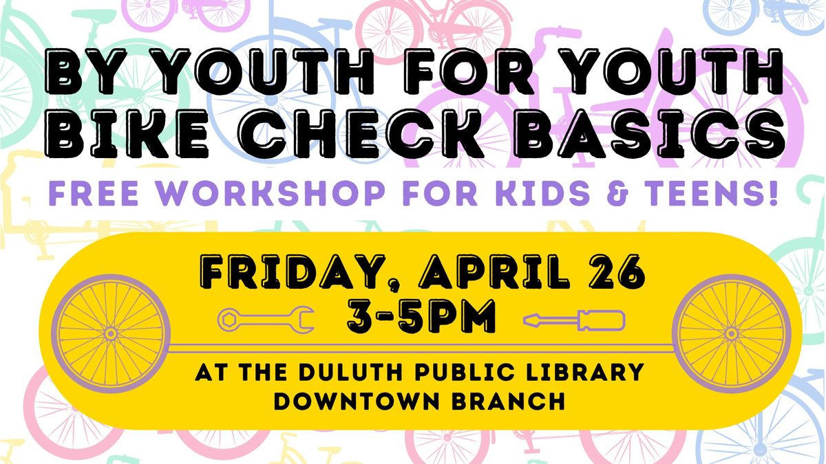 By Youth For Youth Bike Check Basics: Free Workshop for Kids + Teens!