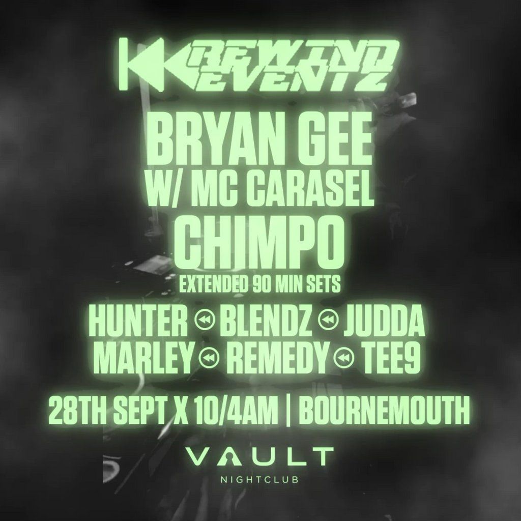 Rewind Bournemouth: Bryan Gee W\/ MC Carasel, Chimpo + More!!