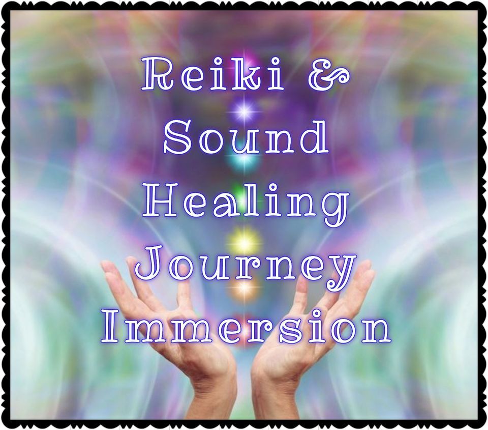 5 SPOTS LEFT-Reiki & 90 Minute Sound Healing Journey Immersion