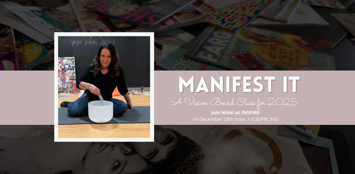 Manifest It! A Vision Board Class with Nikki