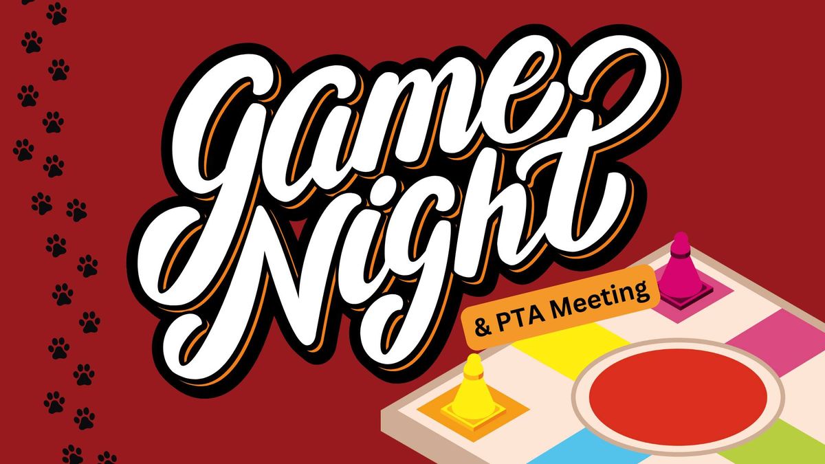 Family Board Game Night & General PTA Membership Meeting