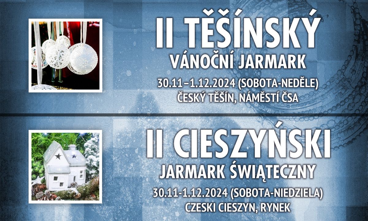 II T\u011b\u0161\u00ednsk\u00fd v\u00e1no\u010dn\u00ed jarmark \/ II Cieszy\u0144ski Jarmark \u015awi\u0105teczny