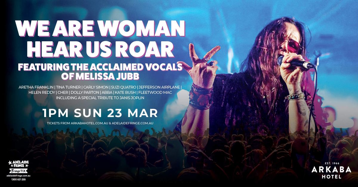 We Are Women Hear Us Roar | Adelaide Fringe