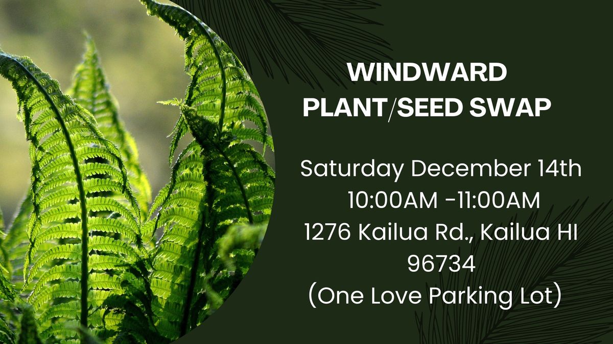 Windward Plant Swap