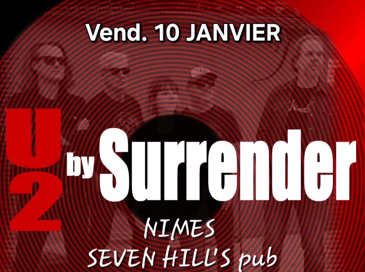 Tribute U2 par SURRENDER au Seven Hills Pub\/ N\u00ceMES 