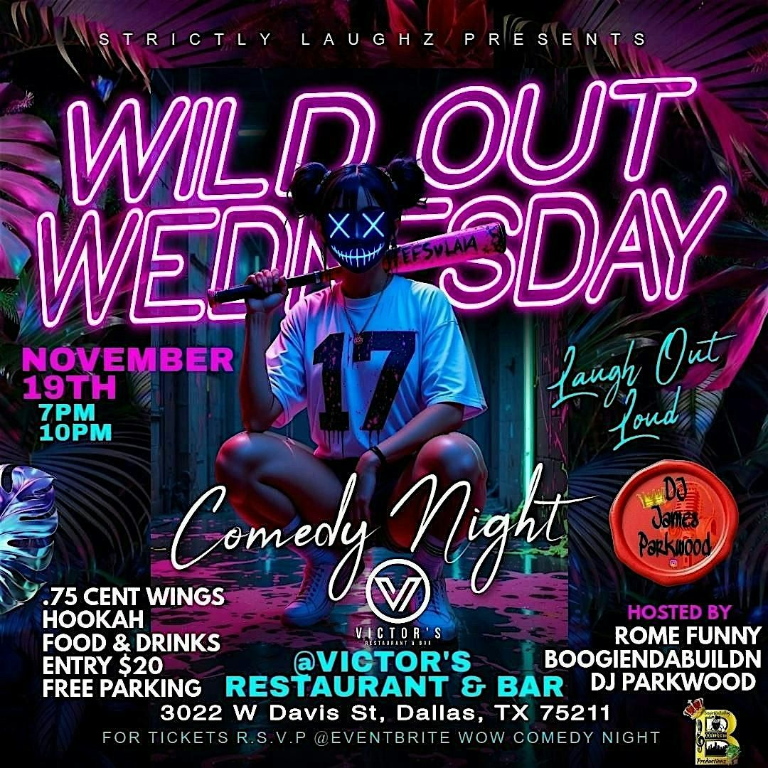 Wild Out Wednesday (WOW) Comedy Night
