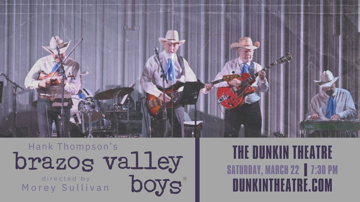 Hank Thompson's Brazos Valley Boys directed by Morey Sullivan at The Dunkin Theatre