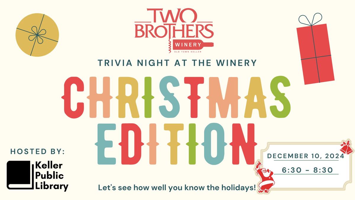 Christmas Trivia at Two Brothers Winery Hosted by Keller Public Library