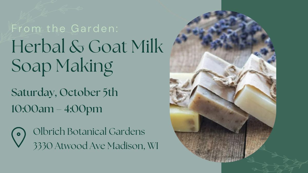 From the Garden: Herbal and Goat Milk Soap Making