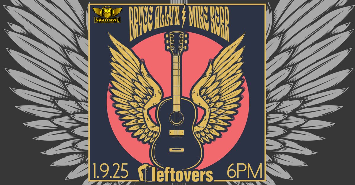 Bryce Allyn\/ Mike Kerr Duo Live @ Leftovers Cafe