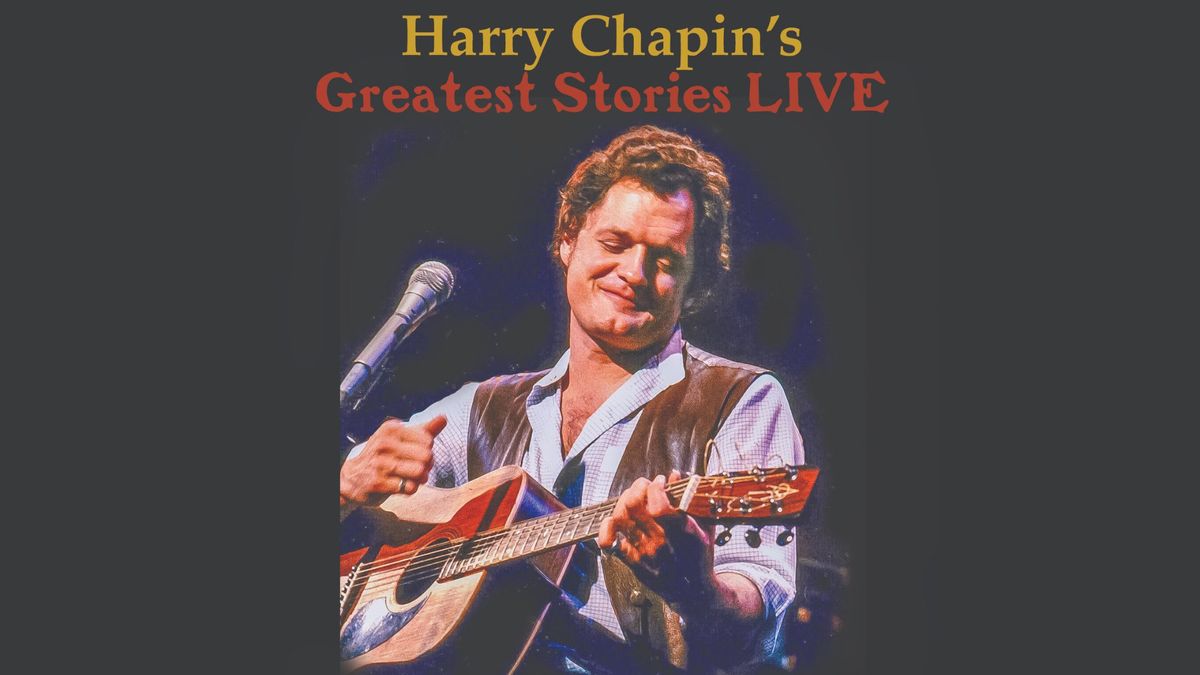 The Chapin Family Presents: Harry Chapin's Greatest Stories LIVE