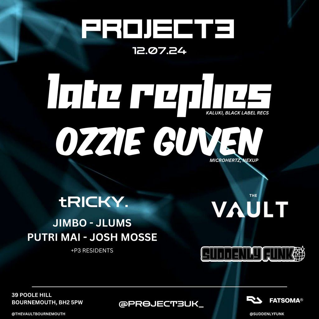 Project 3 Presents: Late Replies & Ozzie Guven