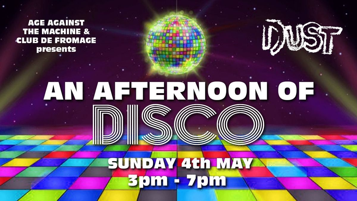 BRIGHTON An Afternoon of Disco: Sun 4th May, 3pm-7pm (Over 30s Only)