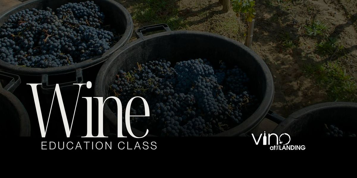 Wine Education Class:  Bordeaux Blends: Unveiling the Secrets