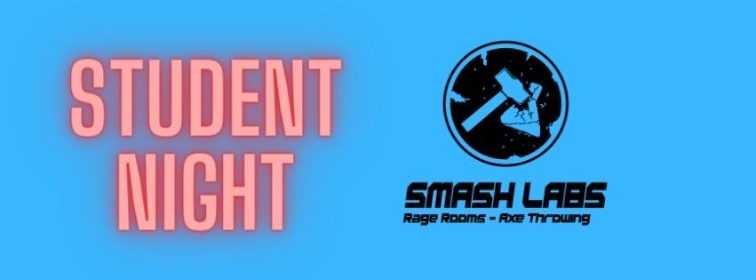 $10 STUDENT NIGHT AXE THROWING! @ SMASH LABS