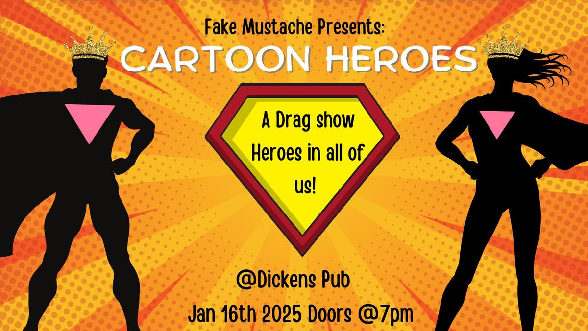 Cartoon Heroes: A Drag Show