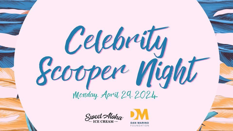 Celebrity Scooper Night w\/Dan Marino Foundation