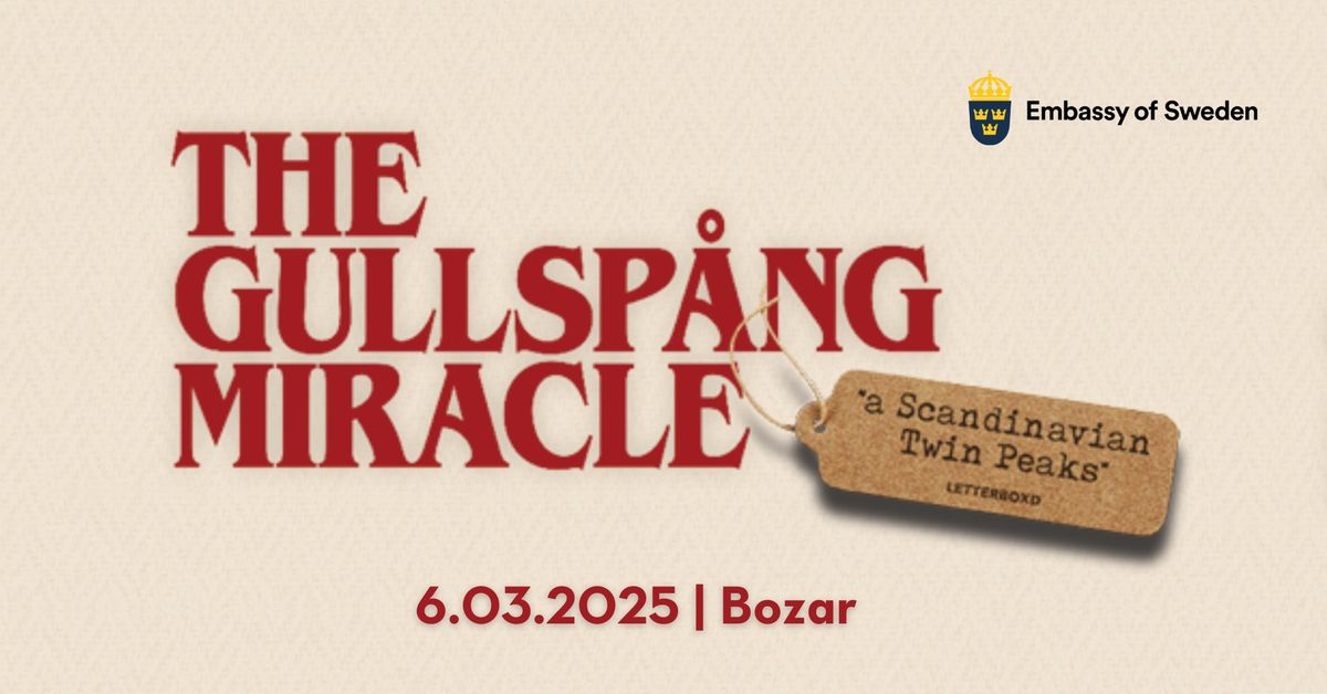 Bozar presents: The Gullsp\u00e5ng Miracle