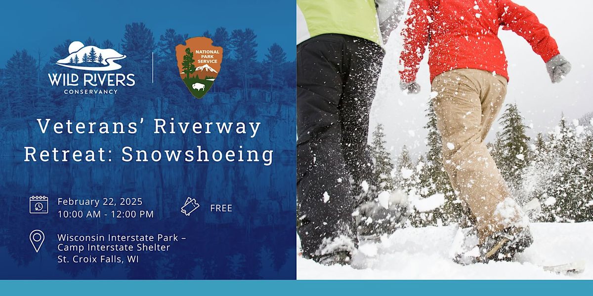 Veterans\u2019 Riverway Retreat:  Snowshoeing