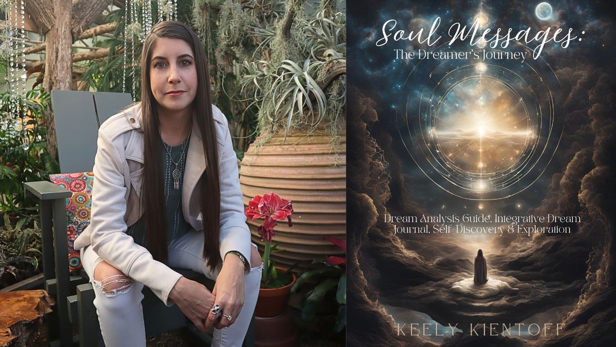 Unlock the Wisdom of Your Dreams \u2013 A Special Book Signing Event with Keely Kientoff