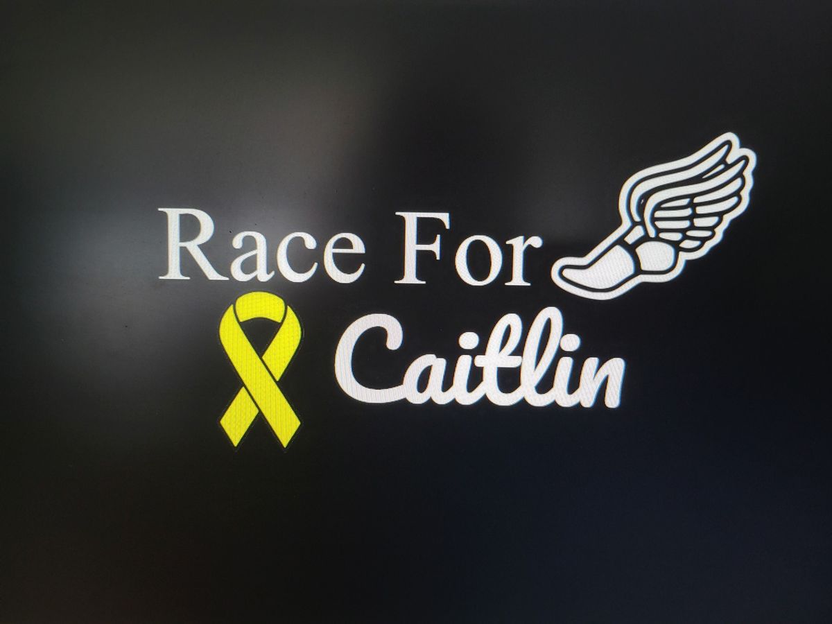 RACE FOR CAITLIN 