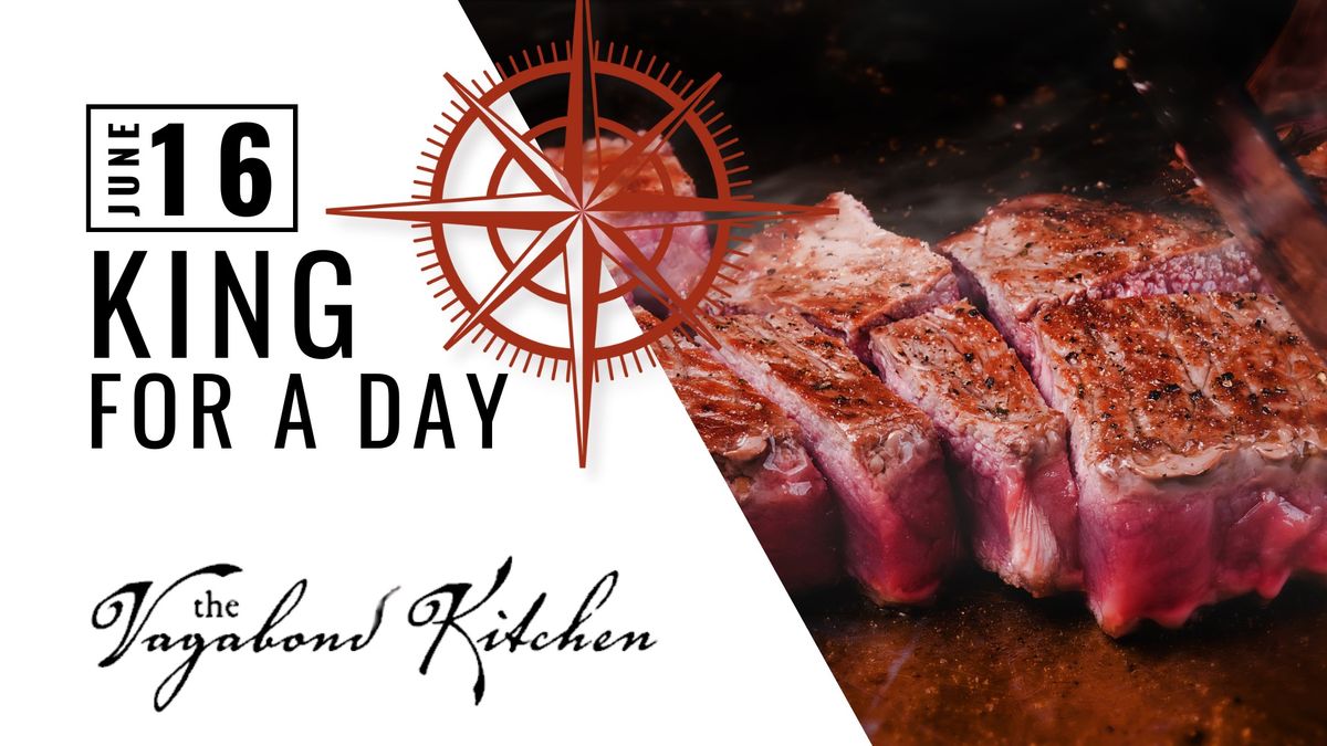 Father\u2019s Day Dinner - King For A Day