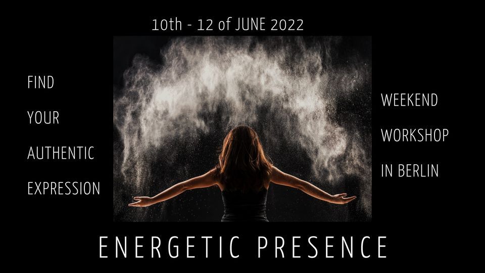 Energetic Presence - Find Your Authentic Expression