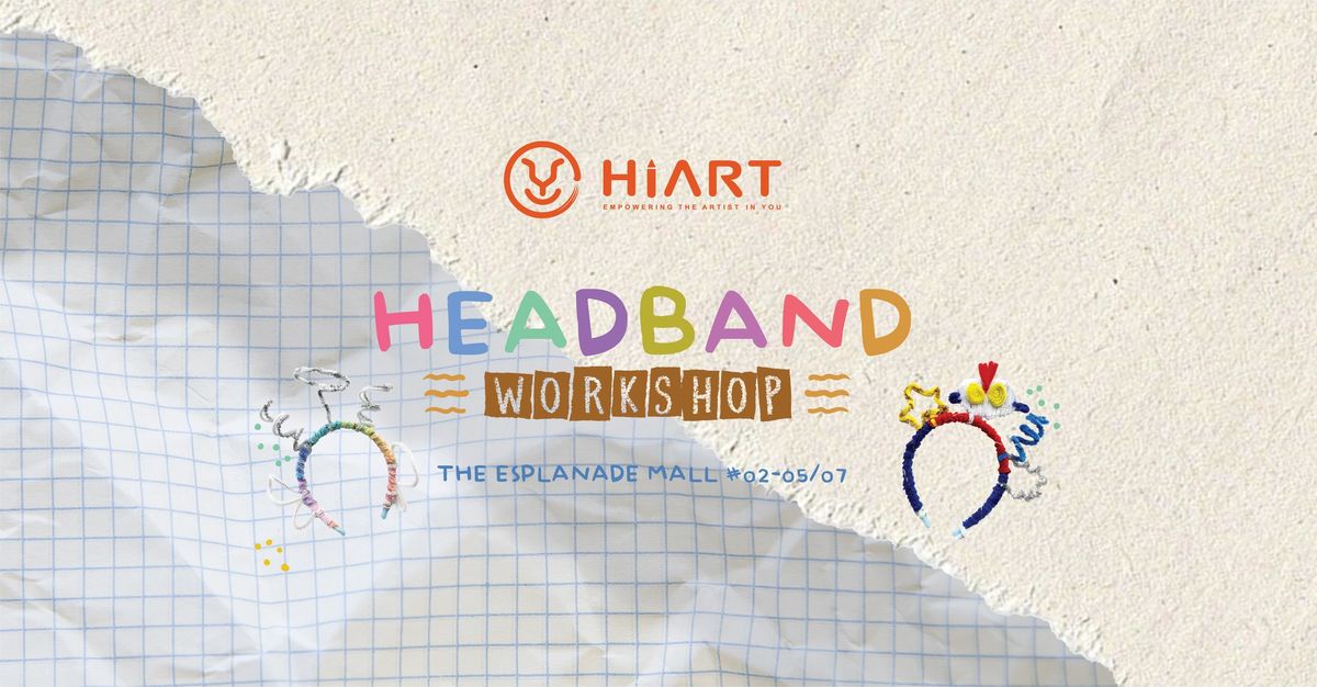 \u2728 Children's Day Headband Workshop \u2728