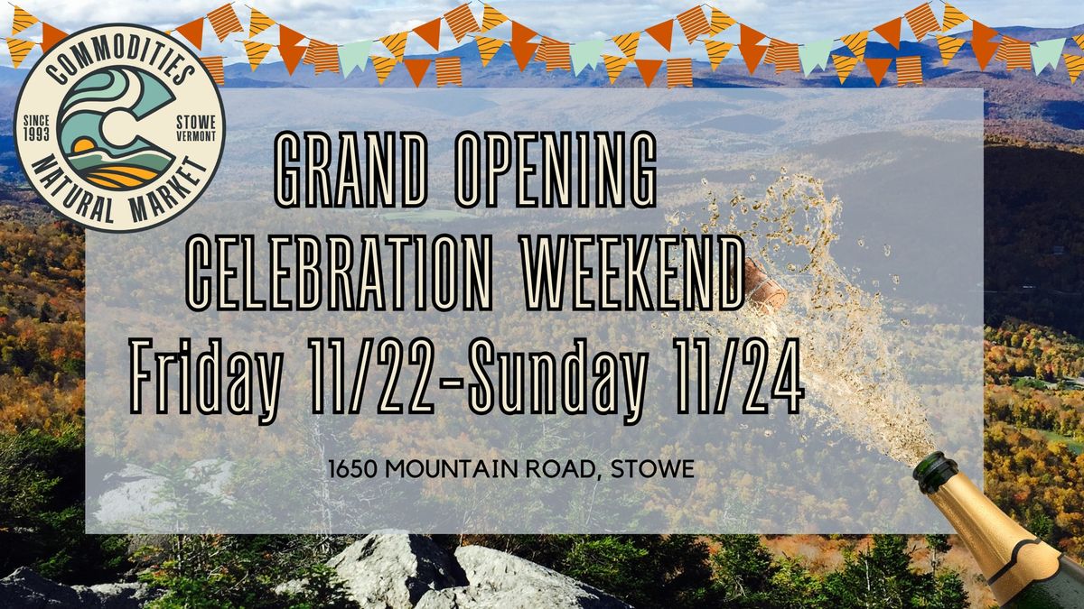 Grand Opening Weekend