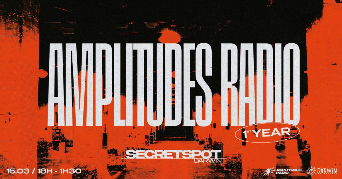 SECRET SPOT DARWIN - AMPLITUDES RADIO 1 YEAR 