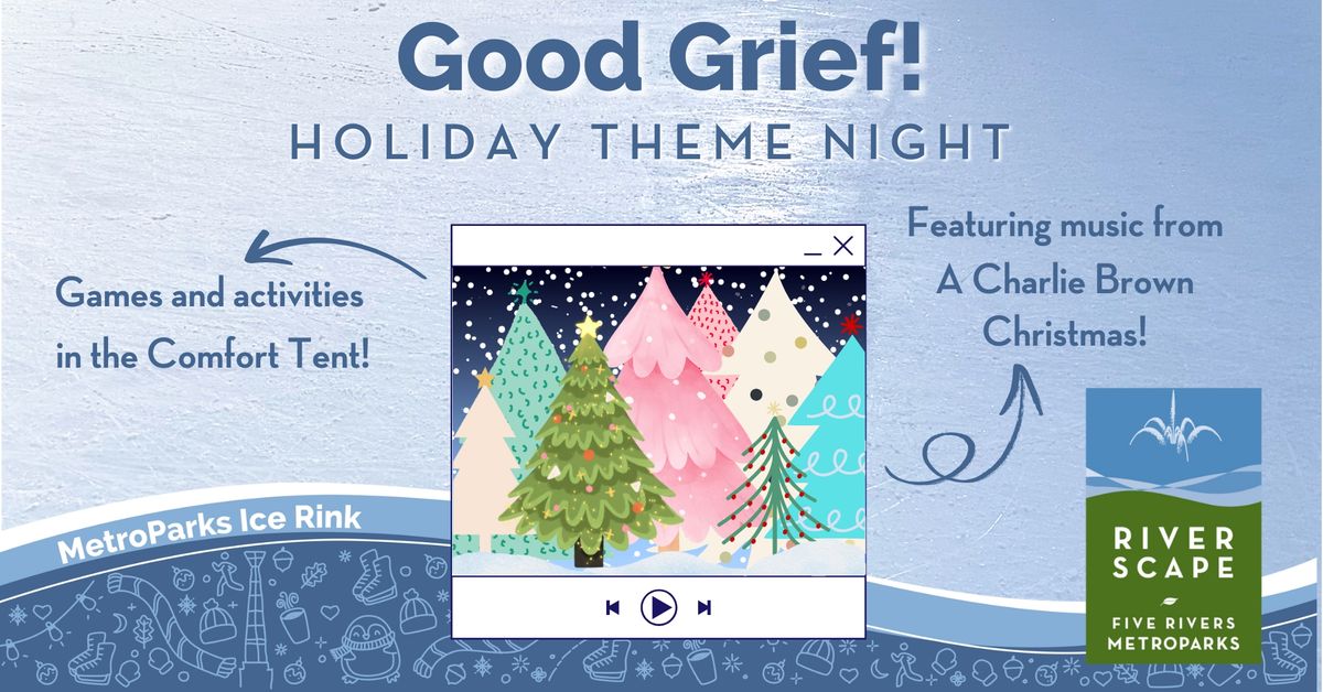 Good Grief! Holiday Theme Night