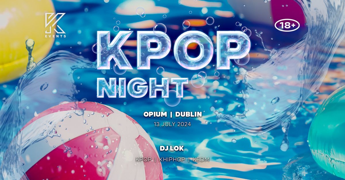 OfficialKevents | DUBLIN: KPOP & KHIPHOP Night