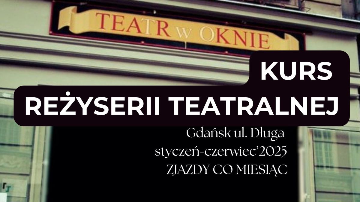 Kurs Re\u017cyserii Teatralnej