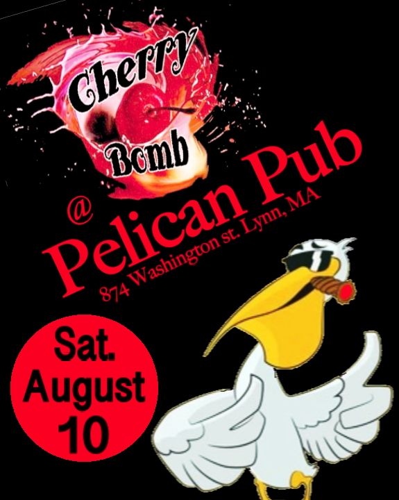 Cherry Bomb @ Pelican Pub Lynn, MA 8-10-24