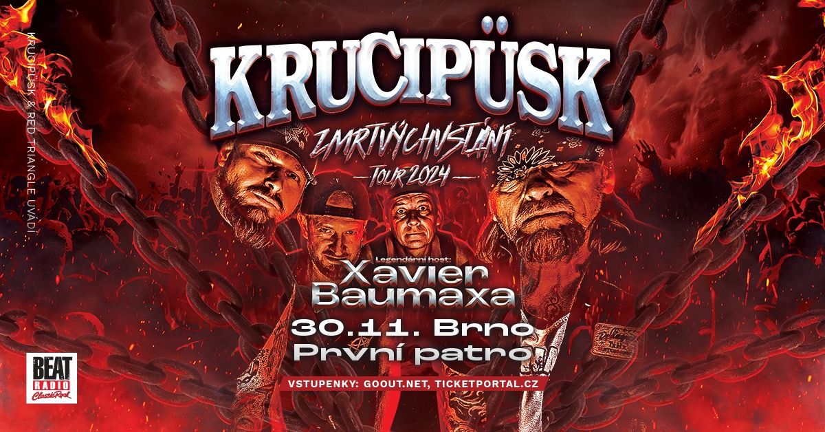 BRNO - Prvn\u00ed Patro - ZMRTV\u00ddCHVST\u00c1N\u00cd TOUR 2024 - Krucip\u00fcsk, host: Xavier Baumaxa