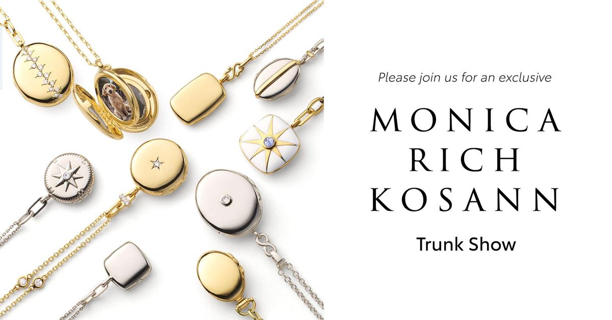 Monica Rich Kosann Trunk Show 