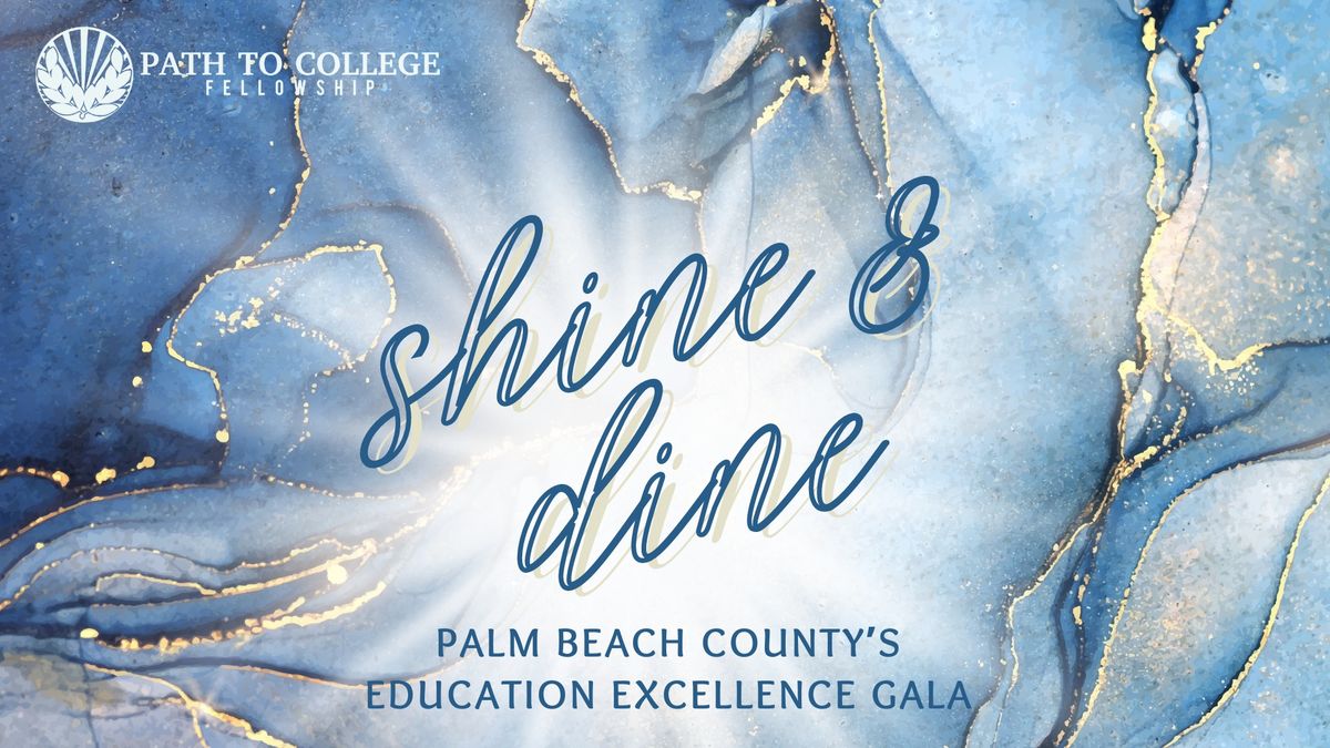 Shine & Dine: Palm Beach County's Excellence Education Gala