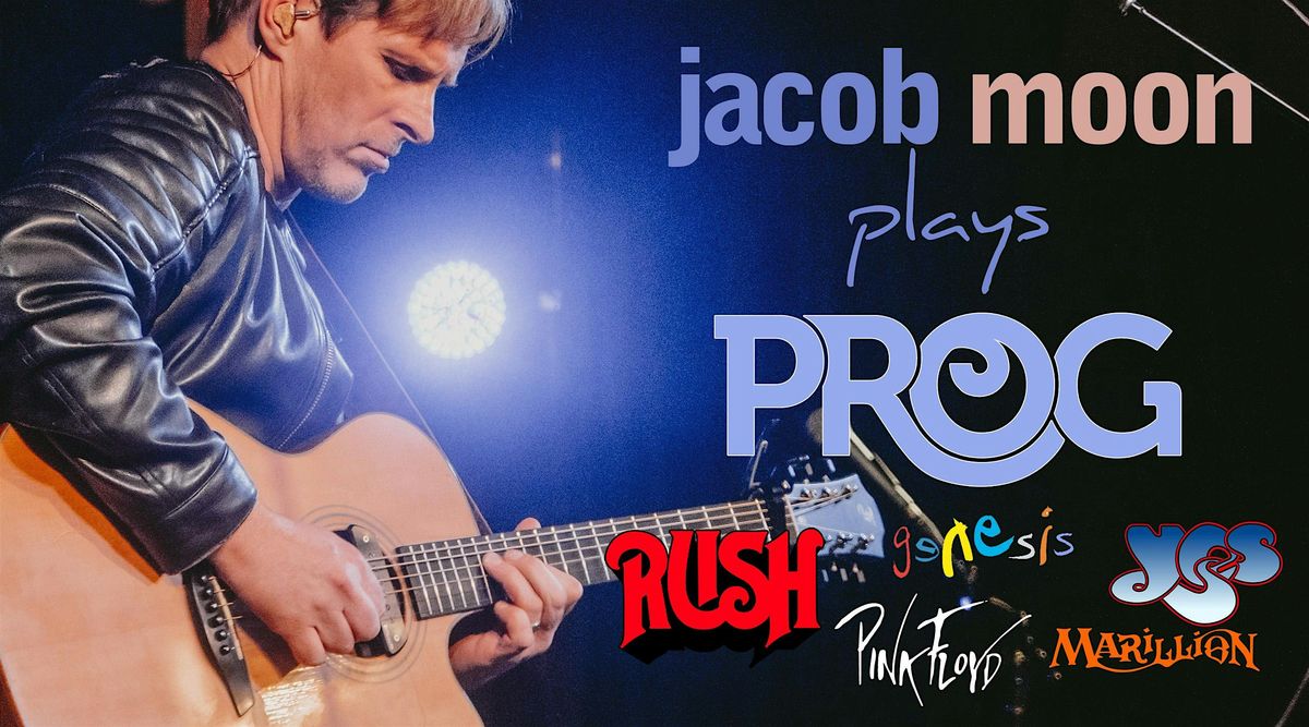 Jacob Moon Plays RUSH--and more!