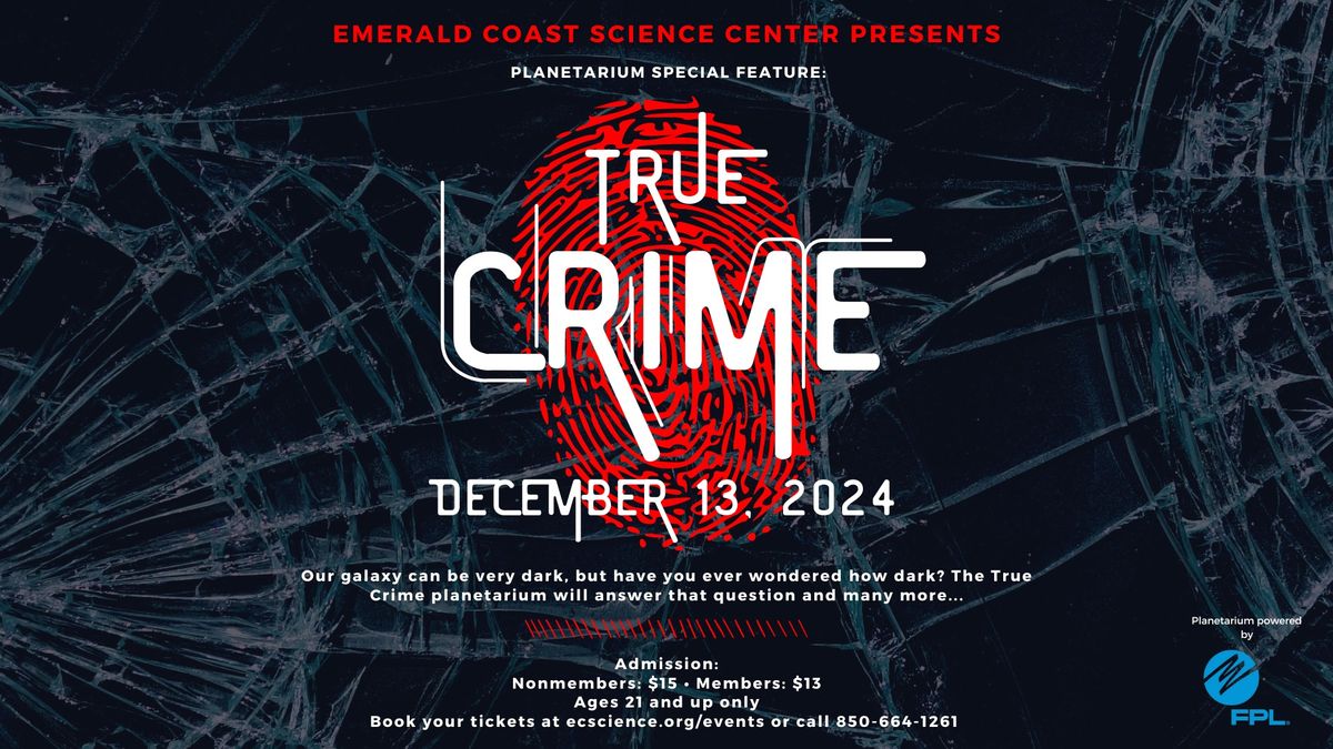 Planetarium Special Feature: True Crime