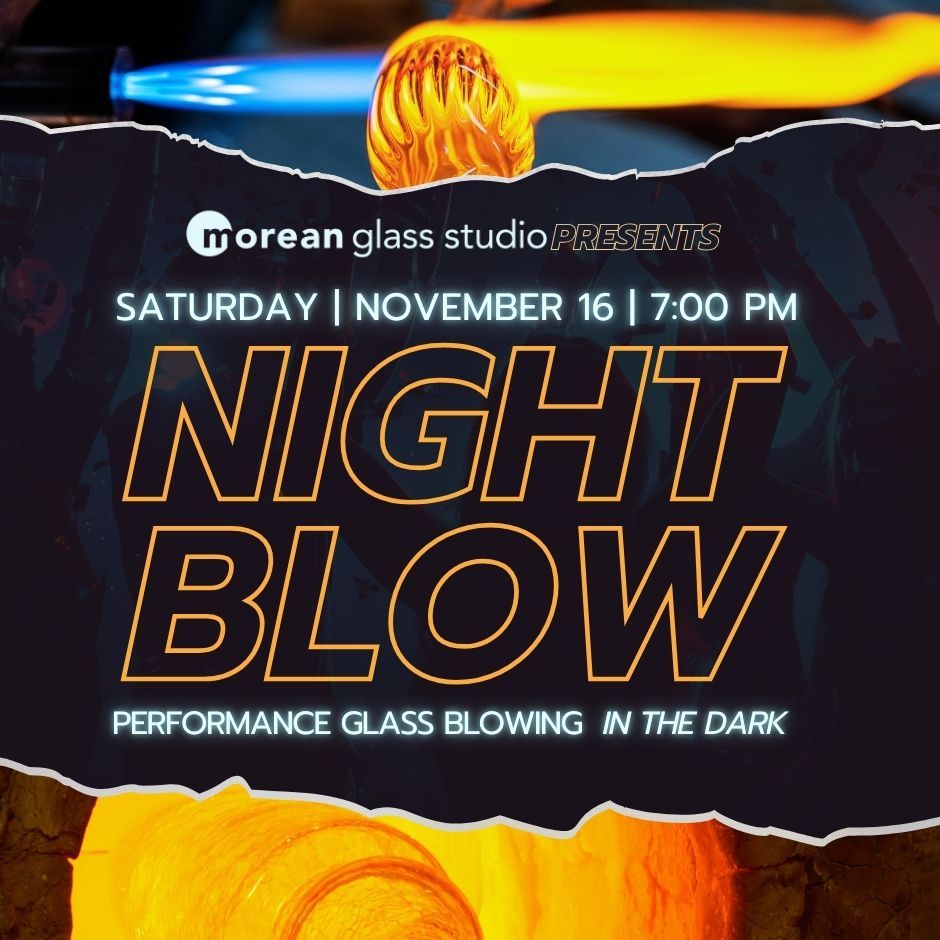 Night Blow: Performance Glass Blowing in the Dark