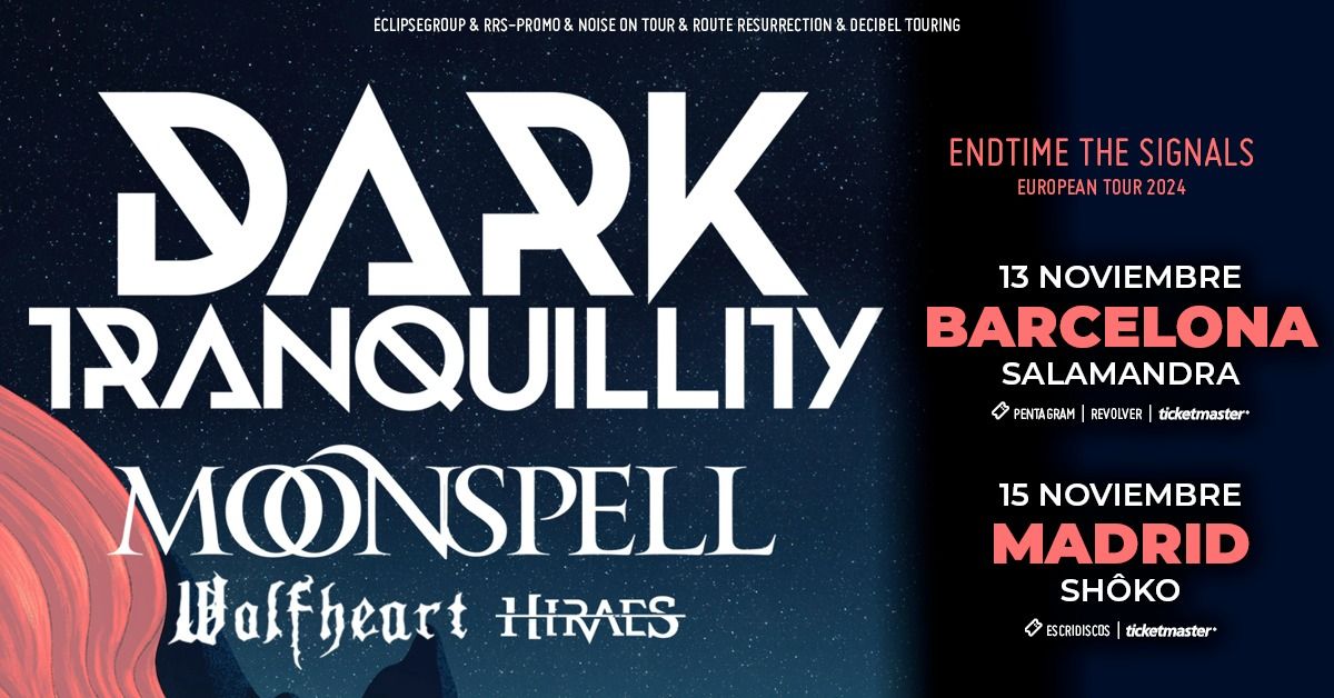 Dark Tranquillity + Moonspell + Wolfheart + Hiraes | Madrid