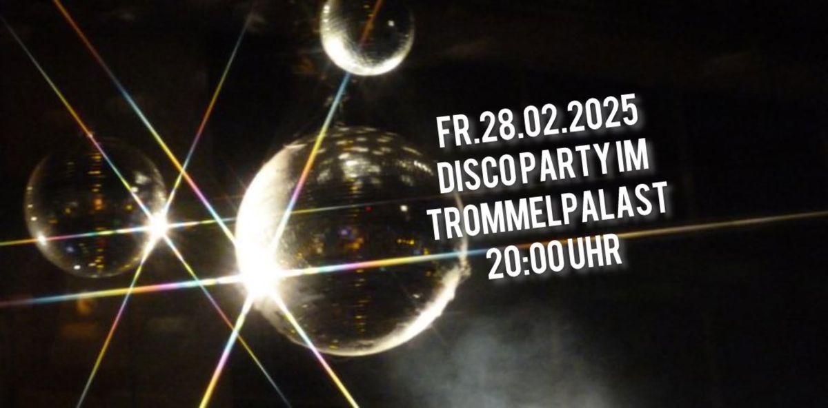 Disco-Party im Trommelpalast