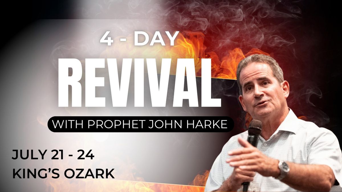 4 DAY REVIVAL WITH JOHN HARKE