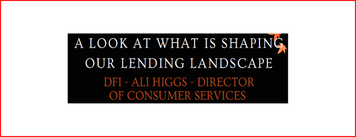DFI - A Look At What Is Shaping Our Lending Landscape