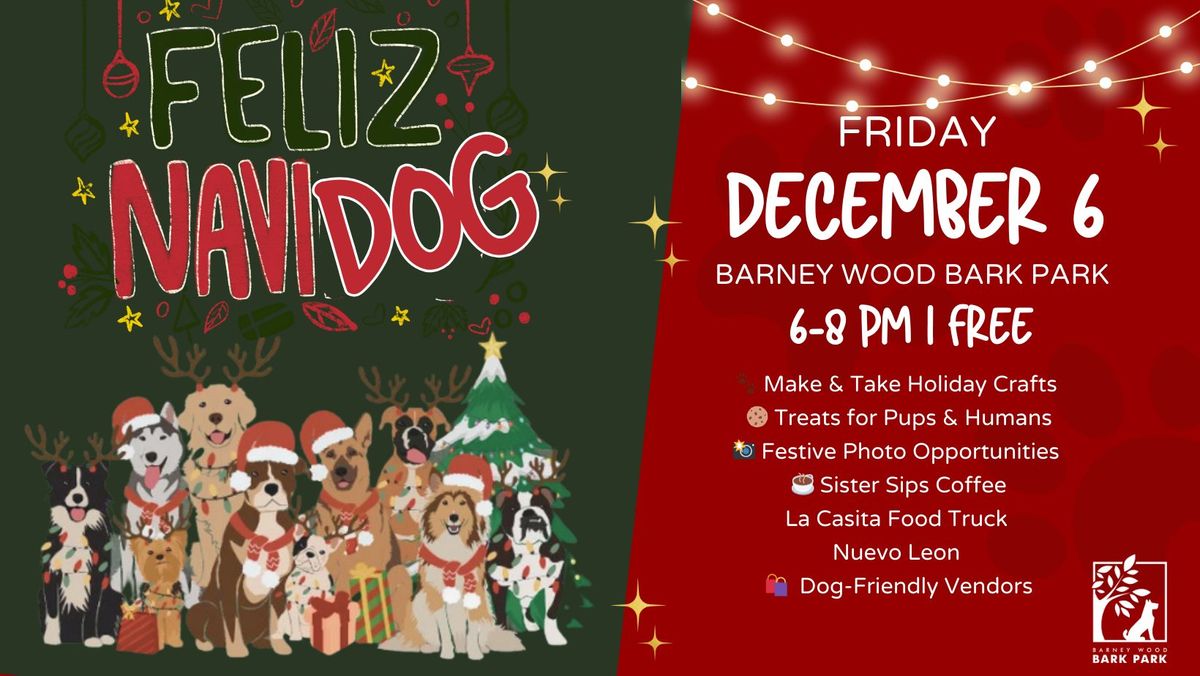 Barney Wood Bark Park Presents - Feliz Navidog