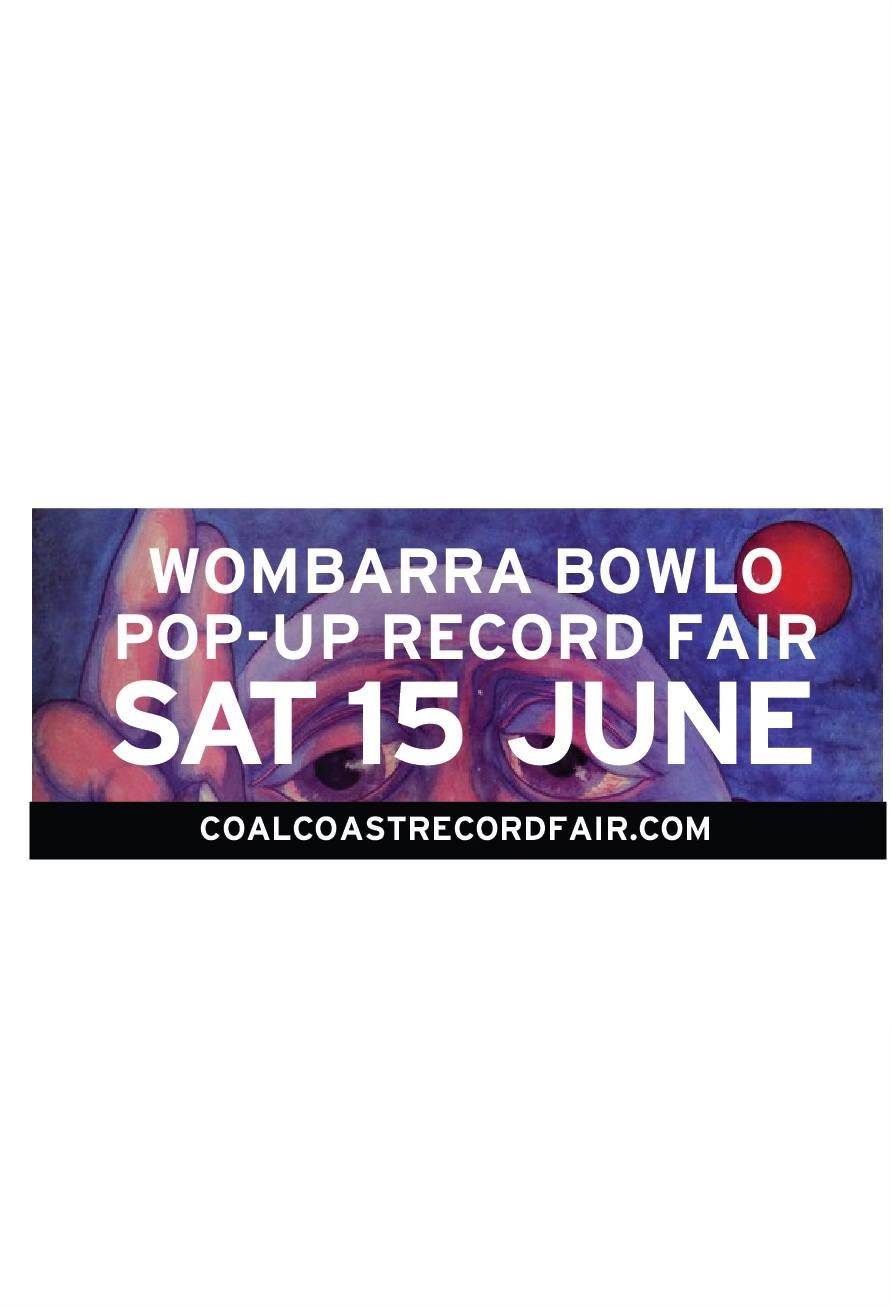 Wombarra Bowlo Pop-Up Record Fair - Sat 15 June