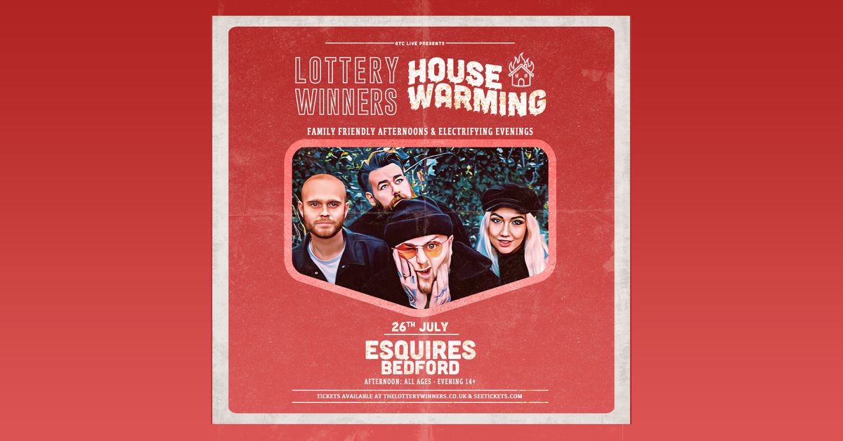 Lottery Winners - House Warming Shows | Esquires, Bedford