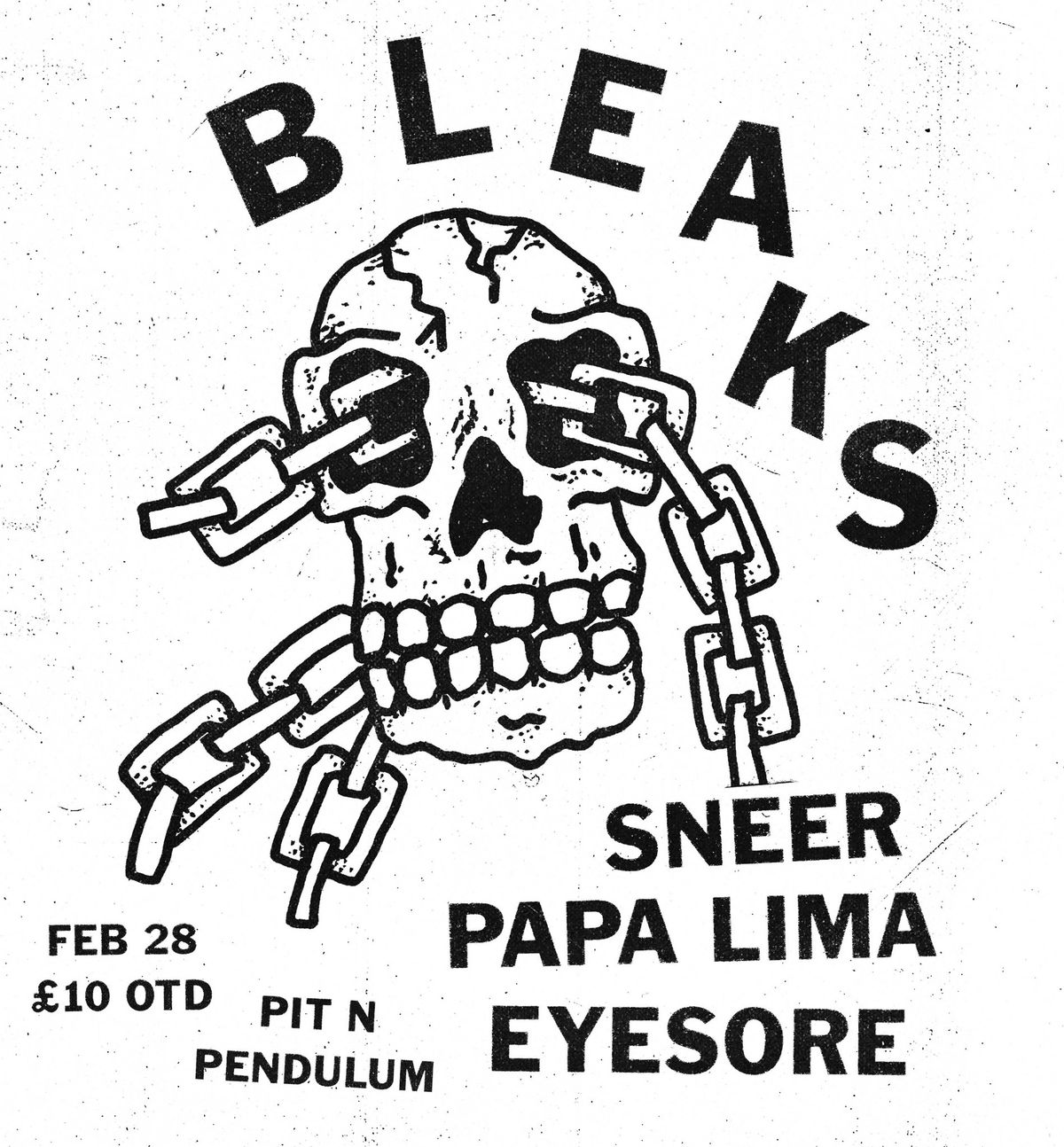 BLEAKS \/ SNEER \/ PAPA LIMA \/ EYESORE